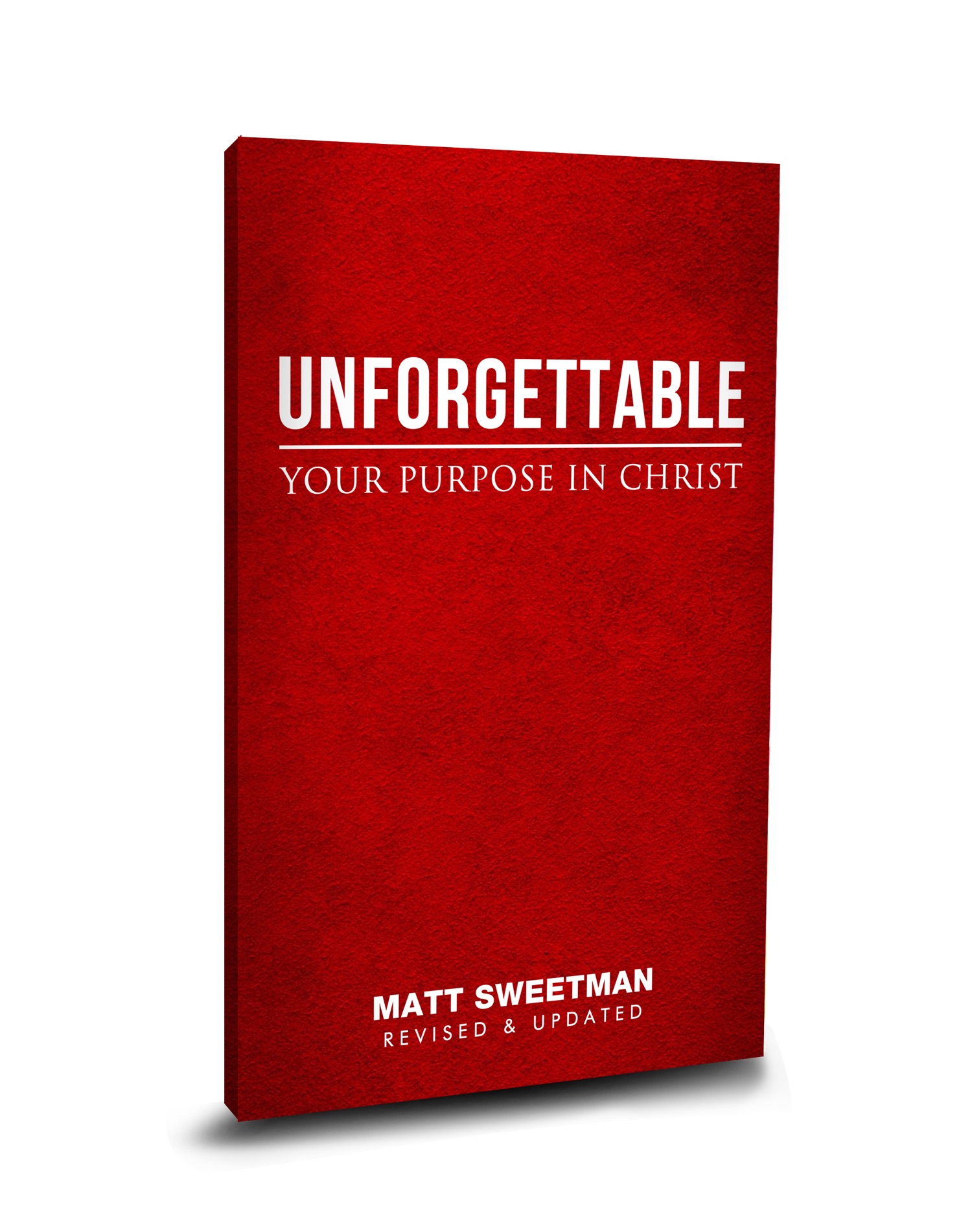 Unforgettable - Your Purpose in Christ